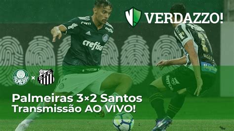 Palmeiras x Santos Brasileirão 2018 TRANSMISSÃO AO VIVO YouTube