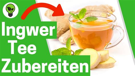 Ingwer Tee Zubereiten Geniales Rezept Wie Ingwertee Wasser Mit