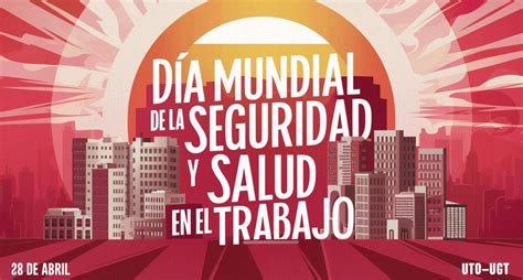 De Abril D A Mundial De La Seguridad Y Salud En El Trabajo