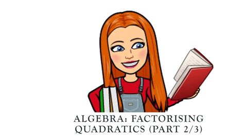 Factorising Quadratics Part 2 3 Youtube