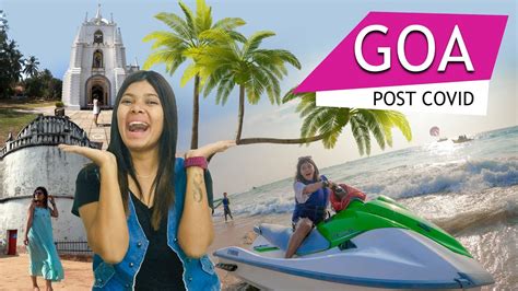 Goa Unlocked Goa After Lockdown Must Visit Places In Goa Episode