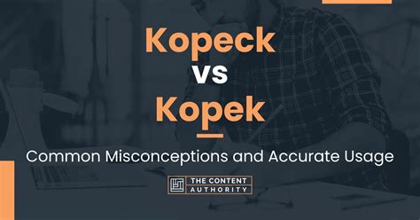 Kopeck vs Kopek: Common Misconceptions and Accurate Usage