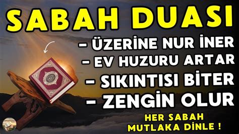 Sabah Duasi Kim Bu Duay Her Sabah Dinlerse Zer Ne Rahmet Ya Ar