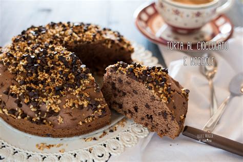 Torta Al Cioccolato E Nocciole E Quasi Magia In Cucina