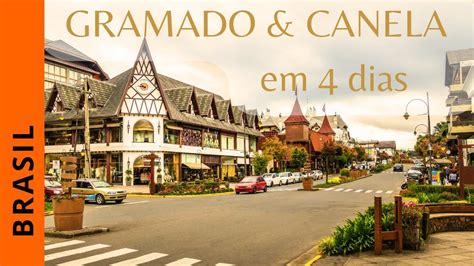 O Que Fazer Em GRAMADO E CANELA Roteiro De Viagem Para 4 DIAS Em