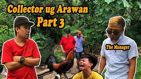 Collector Ug Arawan Part 3 Gidala Na Ang Manager Para Maningil