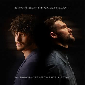 Νέο Music Video Bryan Behr Calum Scott da primeira vez from the