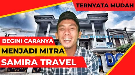 Cara Menjadi Mitra Samira Travel Umroh 2023 Samiratravel Travelumroh