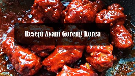 Resepi Ayam Goreng Korea Yang Best The Resepi