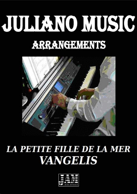 La Petite Fille De La Mer Arr Juliano Music By Vangelis Sheet Music