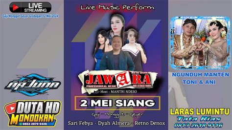 Live JAWARA Music ARJUNA AUDIO DUTA HD MONDOKAN Gaji Monggot Geyer