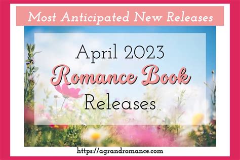 April 2023 Romance Book Releases - A Grand Romance