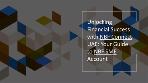 PPT Unlocking Financial Success With NBF Connect UAE Your Guide To