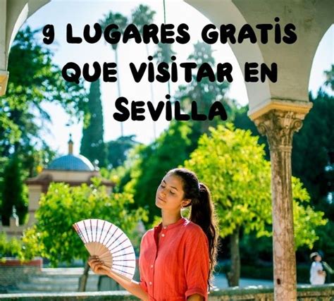 9 Lugares Gratis Que Visitar En Sevilla Bike Tour Walking Tour Seville