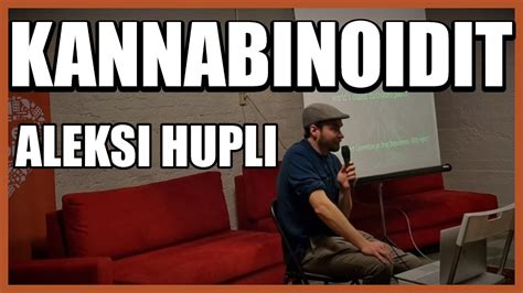 Kannabinoidit Aleksi Hupli Youtube