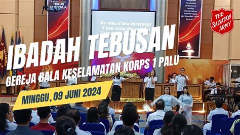 Ibadah Tebusan Gereja Bala Keselamatan Korps 1 Palu Minggu 9 Juni 2024