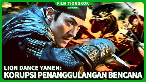 Tarian Barongsai Yamen Korupsi Bantuan Bencana Film Cina Youtube