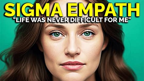 8 Reasons Why Life Is Never Difficult For A Sigma Empath YouTube