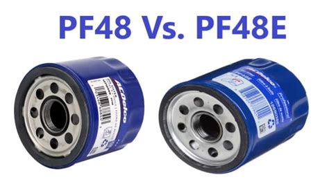 ACDelco PF48 Vs. PF48E – Differences – Mechanic Fixa