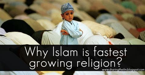 Why Islam Is Fastest Growing Religion Sharing The Ilm