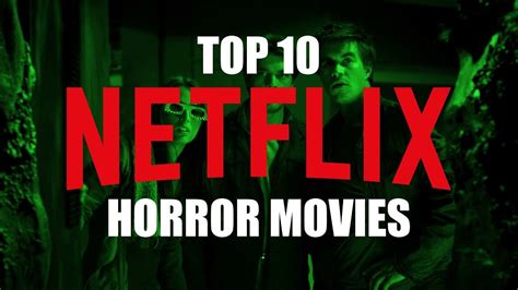 Top 10 Best Horror Movies On Netflix To Watch Now Youtube