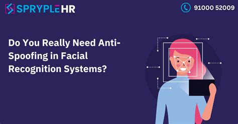 The Importance Of Anti Spoofing In Facial Recognition Systems