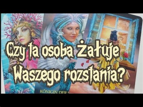 Czy Ta Osoba A Uje Waszego Rozstania Tarot Uczucia Mi O