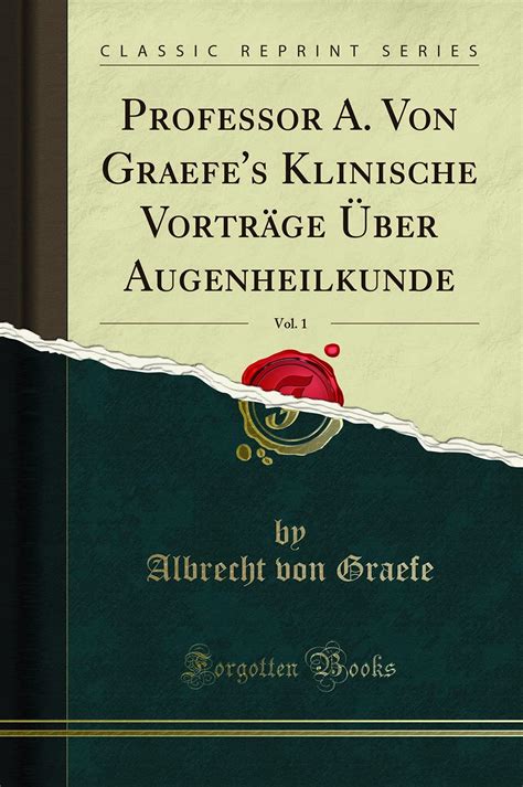 Buy Professor A Von Graefe S Klinische Vortr Ge Ber Augenheilkunde