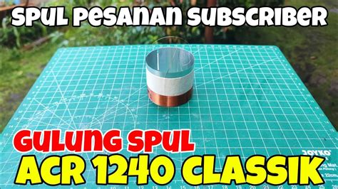 Cara Gulung Spul Speaker Acr Clasik Youtube