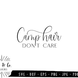 SVG Files Camp Hair Don T Care Svg Camping Svg Summer Etsy