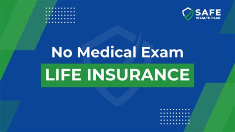 No Medical Exam Life Insurance Safe Wealth Plan