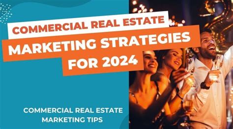 Commercial Real Estate Marketing Strategies For 2024 Investor Real Estate