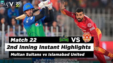 Multan Sultans Vs Islamabad United 2nd Inning Highlights Match 22