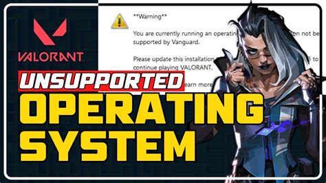 How To Fix Valorant Unsupported Operating System Error Play Valorant