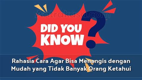 Rahasia Cara Agar Bisa Menangis Dengan Mudah Yang Tidak Banyak Orang