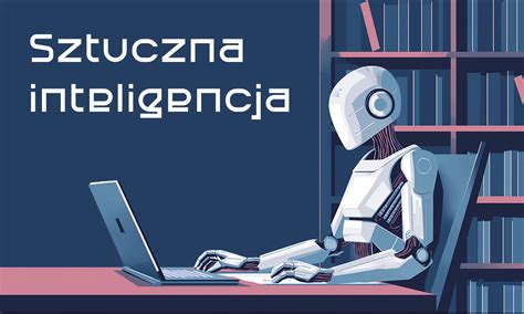 Sztuczna Inteligencja W Pracy Nauczyciela Bibliotekarza