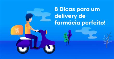 Dicas Para Um Delivery De Farm Cia Perfeito Mypharma