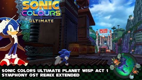 Sonic Colors Ultimate Planet Wisp Act Symphony Ost Remix Extended