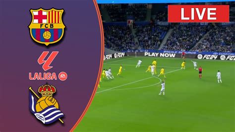 Real Sociedad Vs Barcelona Live Laliga 23 24 Live Scores Barça Vs Real