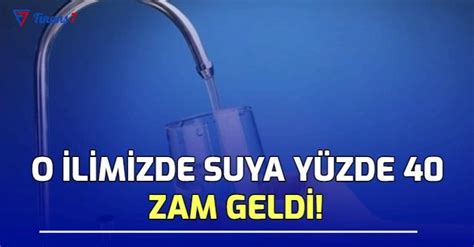 O Ilimizde Suya Y Zde Zam Geldi