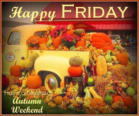 Happy Friday Have A Blessed Autumn Weekend