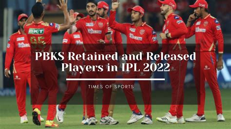 Pbks Retained And Released Players In Ipl 2022 Updated List