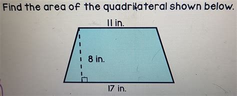 Solved Find The Area Of The Quadrilateral Shown Below Math