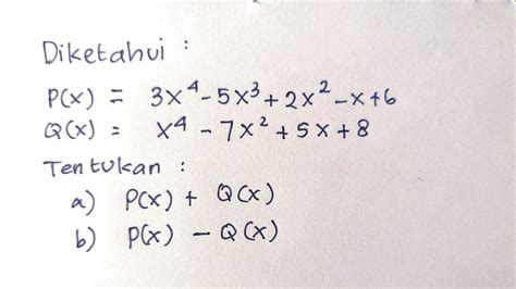 Penjumlahan Dan Pengurangan Polinomial Suku Banyak Matematika Sma Riset