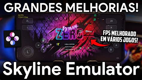 SKYLINE EMULATOR PARA ANDROID TEM GRANDE MELHORIA NO DESEMPENHO