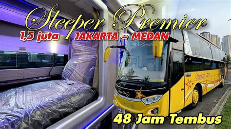 SLEEPER BUS Jakarta Medan 1 5 Juta Full Fasilitas Kursi Pijat TV