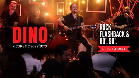 Dino Acoustic Sessions O melhor do Rock e Flashback Acústico Novo