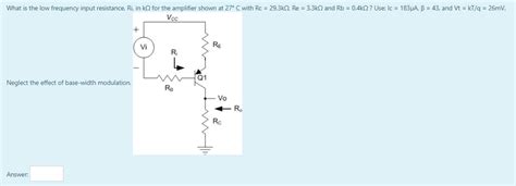 Solved What Is The Low Frequency Input Resistance Ri In K Chegg