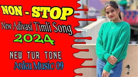 Non Stop Timli Song New Adivasi Timli Song New Tur Tone Mix