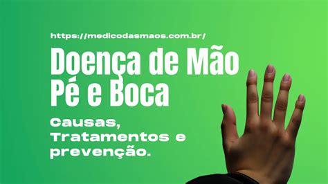 Doença de Mão Pé e Boca Sintomas Tratamentos e Prevenção